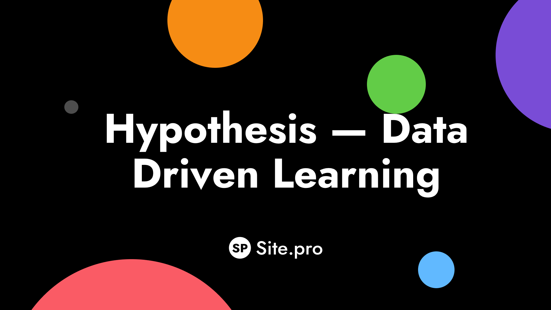 Hypothesis — Data Driven Learning